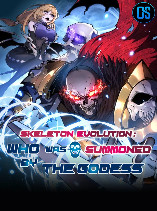 Skeleton Evolution: who was summoned by the Goddess
