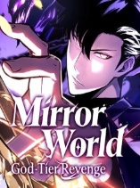 Mirror World: God-Tier Revenge