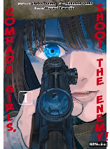 Comrade Girls, Shoot the Enemy