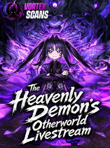 The Heavenly Demon’s Otherworld Livestream