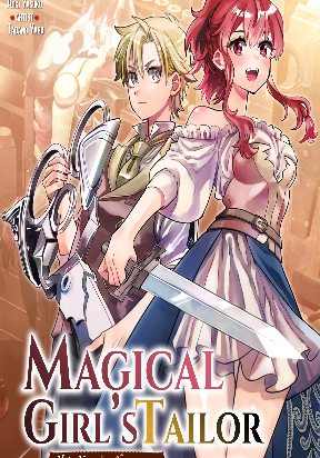 Magical Girl’s Tailor He’s Not the Strongest, but He Makes Her the Strongest by Tailloring Her Dress