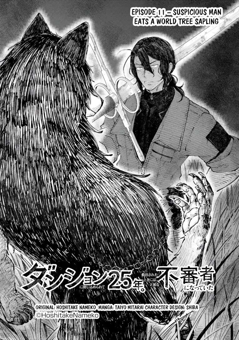 Dungeon ni Tojikomerarete 25-nen. Kyuushutsu sareta Toki ni wa Rippa na Fushinsha ni Natteita Ch.11.1 p2