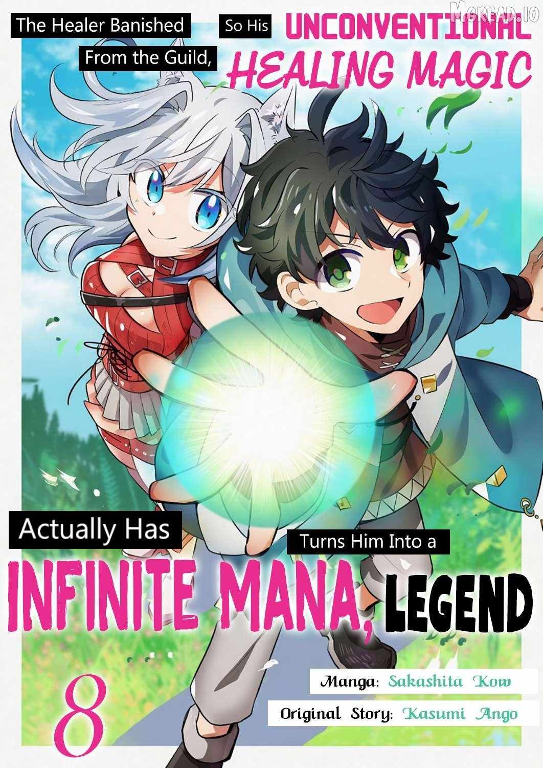 The Healer Banished From the Guild, Was Actually Invincible Because His Mana Was Infinite, So He Becomes a Legend With Unconventional Healing Magic Ch.8 p2