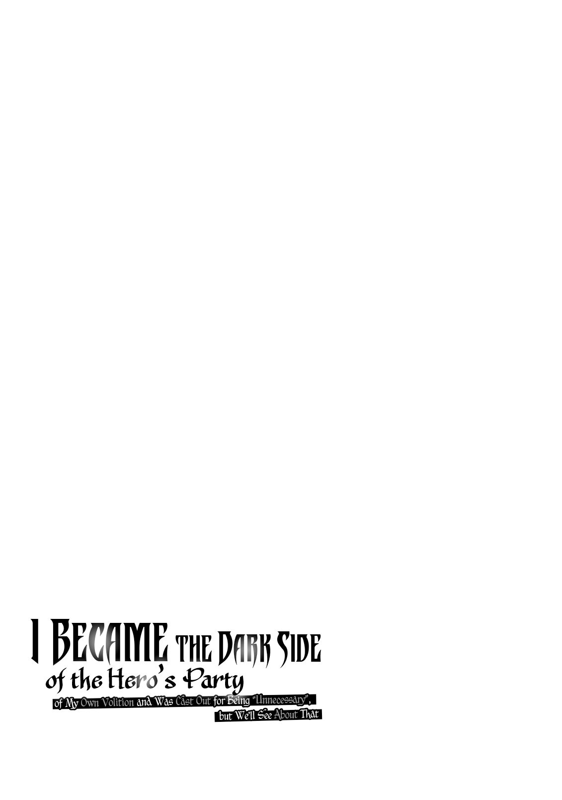 I Became the Dark Side of the Hero’s Party of My Own Volition and Was Cast Out for Being “Unnecessary”, but We’ll See About That Ch.10 p22